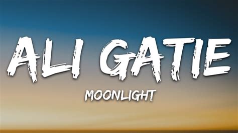 Ali Gatie - Moonlight (Lyrics) - YouTube