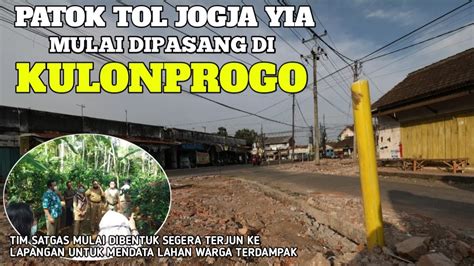 Pemasangan Patok Tol Di Kulonprogo Dimulai Tol Jogja Yia Youtube