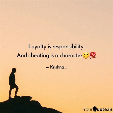 Loyalty Is Responsibility Quotes Writings By Krishna YourQuote