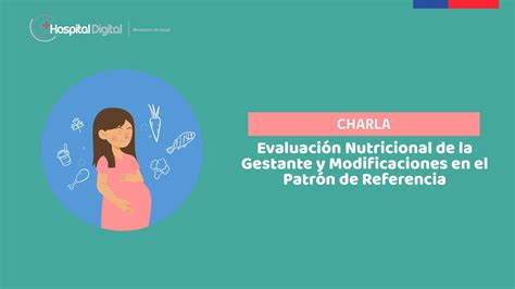 01 10 20 Evaluación Nutricional de la Gestante y Modificaciones en el