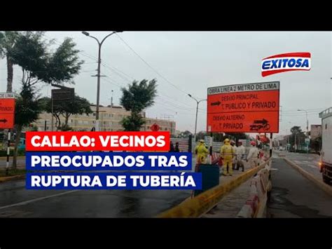 Callao Vecinos preocupados tras ruptura de tubería de la Línea 2 del