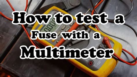 How To Test A Fuse With A Multimeter Easy Guide