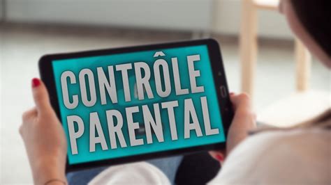 Comment activer le contrôle parental sur Android