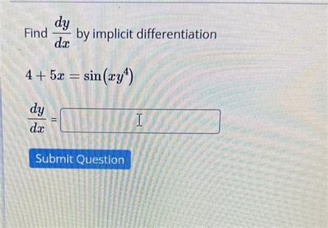 Solved Find Dxdy By Implicit Differentiation Chegg