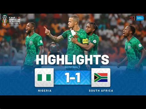 Nigeria V South Africa Match In 3 Semifinals Afcon 2023 Supersport