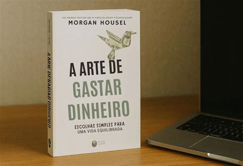 Livro A Arte De Gastar Dinheiro Pdf - As 10 lições que aprendi com o livro “A Arte de Gastar Dinheiro”