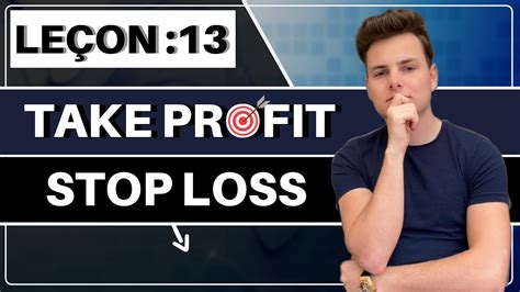 Pourquoi Utiliser Le TAKE PROFIT Et Le STOP LOSS YouTube