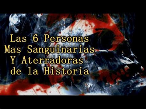 Las Personas M S Sanguinarias Y Aterradoras De La Historia