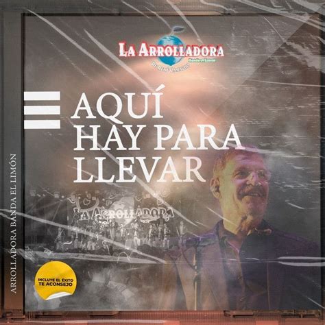 Aqu Hay Para Llevar Lbum De La Arrolladora Banda El Limon Letras