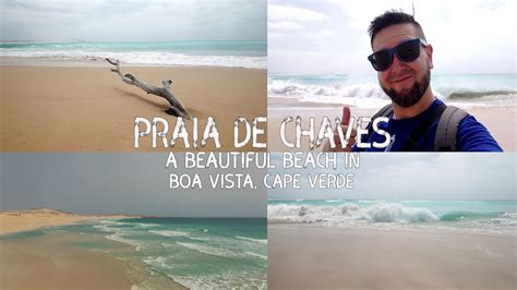 Praia De Chaves Beach In Boa Vista Cape Verde Youtube