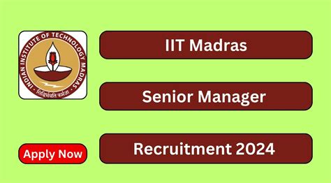 Iit Madras Recruitment Senior Manager Posts Apply Now Tamilanguide