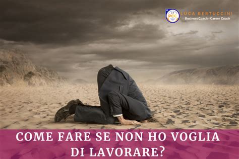 Non Voglio Lavorare Come Fare Quando Non Si Ha Pi Voglia