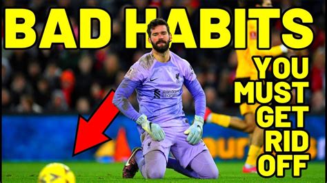 BAD GOALKEEPING HABITS TO GET RID OFF Goalkeeper Tips Tutorials