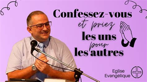 Culte En Direct Du Juillet Pr Dication Confessez Vous Et Priez