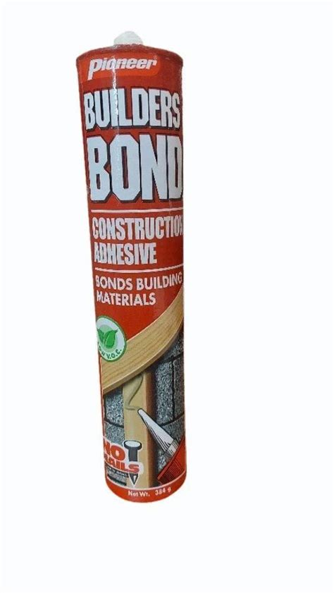 Pioneer Builders Bond Construction Adhesive At Rs 220 Construction