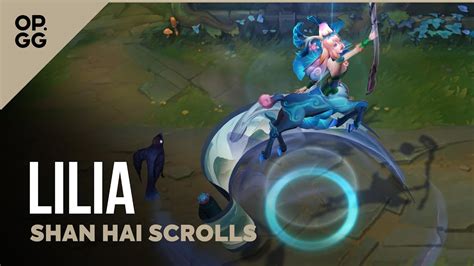 Shan Hai Scrolls Lillia Opgg Skin Review League Of Legends Youtube