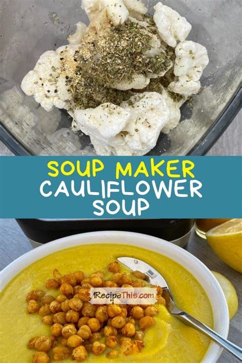 Soup Maker Cauliflower Soup Recipe This