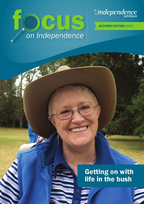 Focus On Independence Autumn 2015 By Independence Australia Issuu