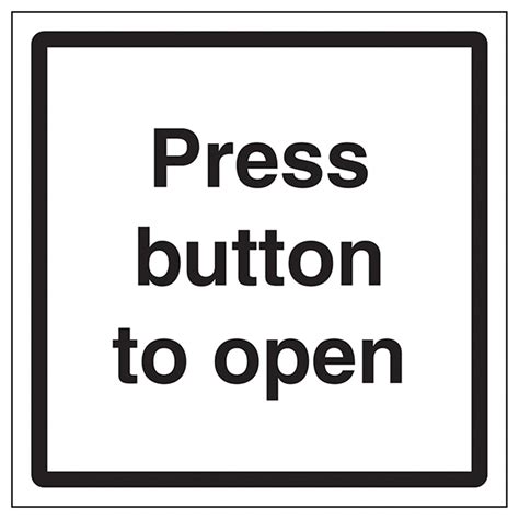 Press Button To Open Door Signs Safety Signs Safety Signs Less