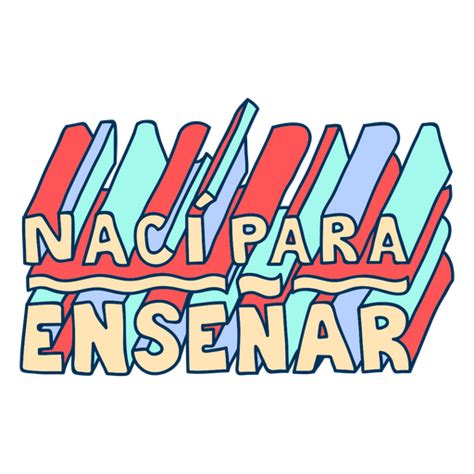 Diseño Png Y Svg De Nacido Para Enseñar Garabato Cita En Español Para