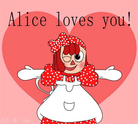 Alice Loves You By Lovelyragdolly On Deviantart