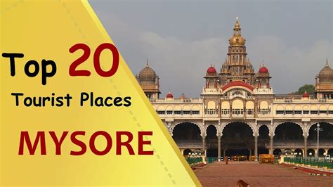 MYSORE Top 20 Tourist Places Mysore Tourism