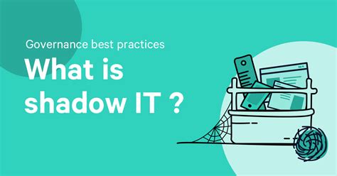 It Governance Best Practices What Is Shadow It Agilean Solutions