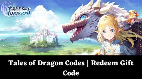 Tales Of Dragon Codes Wiki Gift Code January 2025 MrGuider