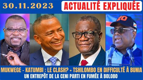 Actu Expliqu E Mukwege Katumbi Le Clash Tshilombo En