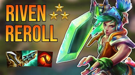 Is 3 Star Riven Reroll Just As Good As Yone Teamfight Tactics Set 10