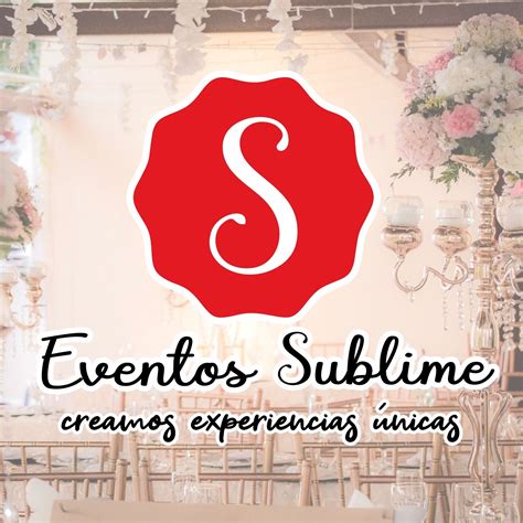 Eventos Sublime - Vive con nosotros un momento inolvidable, nos