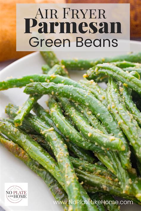 Air Fryer Parmesan Green Beans No Plate Like Home