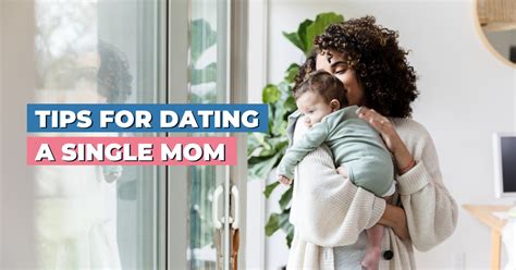 Tips For Dating A Single Mom