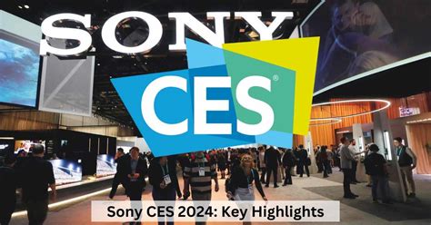 CES 2024 Sony: List of Latest Products and Announcements