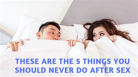 These Are The 5 Things You Should Never Do After Sex Youtube