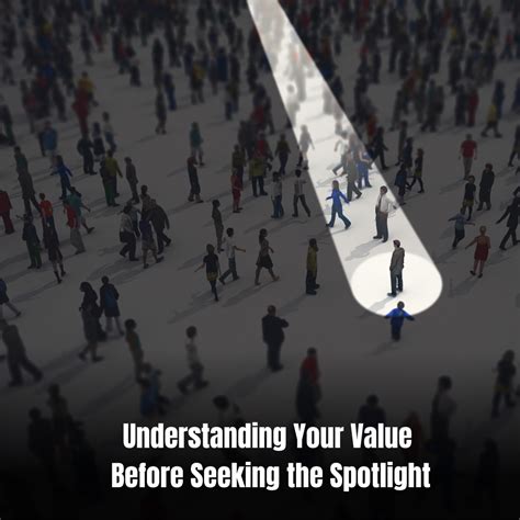 The Illusion of Fleeting Attention: Understanding Your Value Before Seeking the Spotlight ...