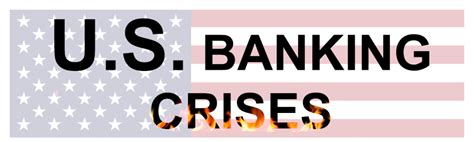 U S Banking Crises Has Begun Bankinfobook