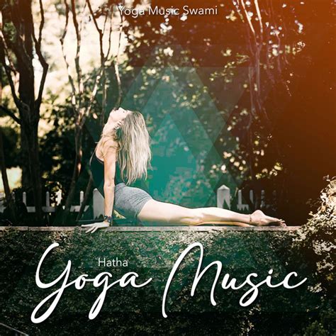 Hatha Yoga Music Album By Yoga Music Swami Spotify