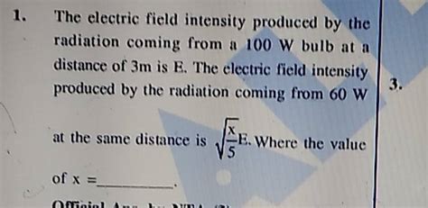 1 The Electric Field Intensity Produced By The Radiation Coming From A 1