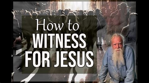 How To Witness For Jesus YouTube