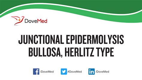 Junctional Epidermolysis Bullosa, Herlitz type