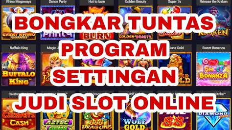 BONGKAR TRIK DAN SETTINGAN PROGRAM JUDI SLOT ONLINE FAHAMI DAN