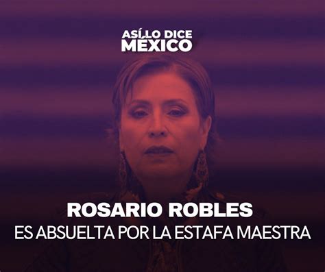 Así lo dice México on Twitter Rosario Robles es absuelta por el juez