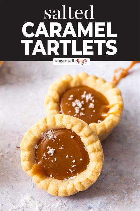 Salted Caramel Tartlets Easy Bite Size Cookies Sugar Salt Magic