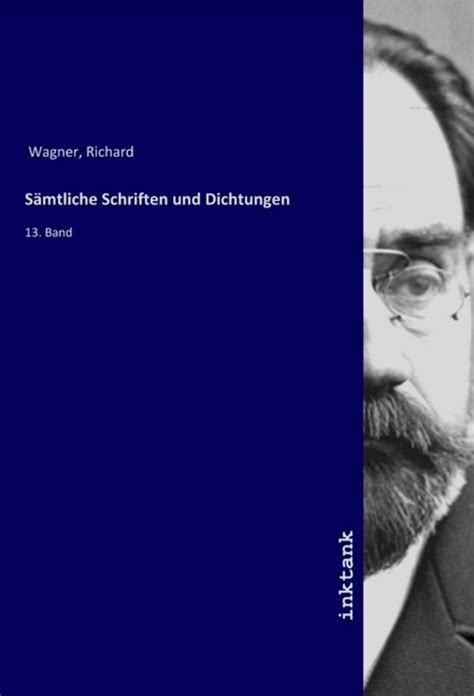 S Mtliche Schriften Und Dichtungen Von Richard Wagner Buch