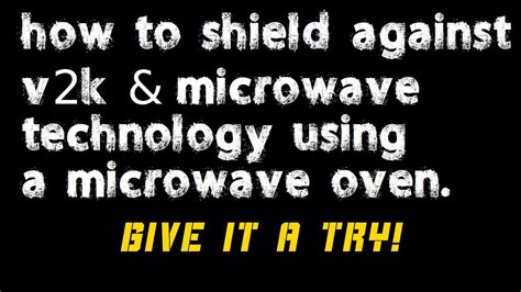 V2k Shielding How To Shield Against V2k And Microwave Technology Youtube