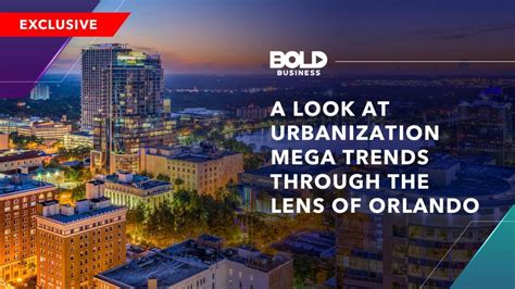 Urbanization Megatrends Through The Lens Of Orlando