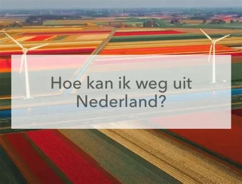 Redenen Waarom Mensen Emigreren Leaving Holland