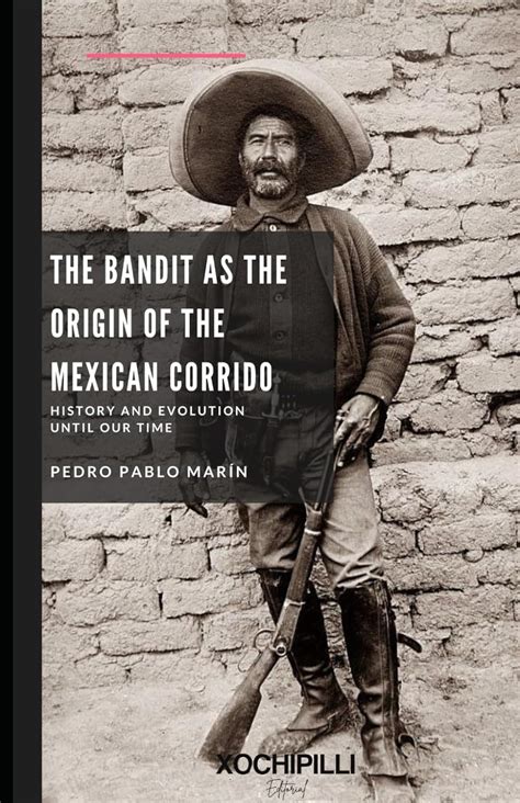 The Bandit As The Origin Of The Mexican Corrido History