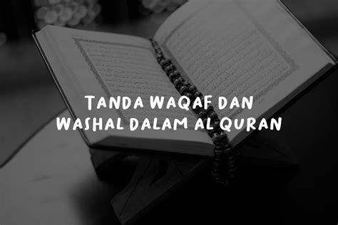 Tanda Waqaf Dan Washal Dalam Al Quran